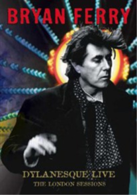 BRYAN FERRY DYLANESQUE LIVE DVD,New! 14 Tracks Concert Dylan ,London session