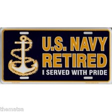 NAVY RETIRED I SERVED WITH PRIDE LICENSE PLATE MADE IN USA