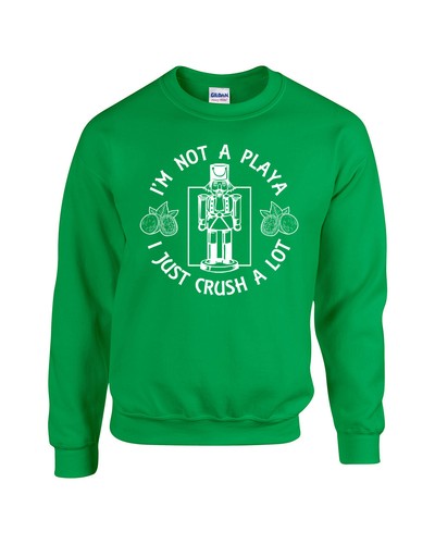 I'm Not A Playa Nutcracker Christmas Crew Sweatshirt 1560 - Picture 2 of 3