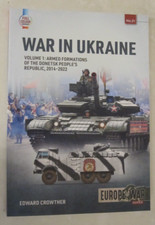 War in Ukraine : Volume 1: Armed Formations of the Donetsk Europe@War 21