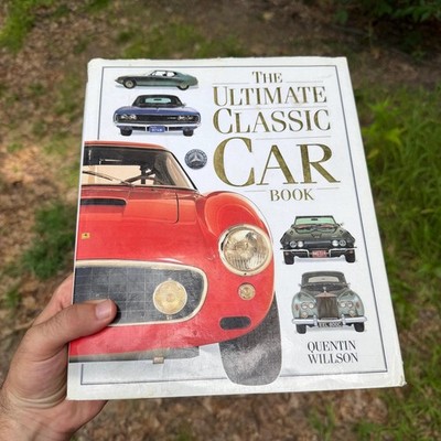 The Ultimate Classic Car Book by Quentin Willson with David Shelby first edition