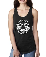 This is What an Amazing Mom Looks Like Ladies Racerback Tank Top