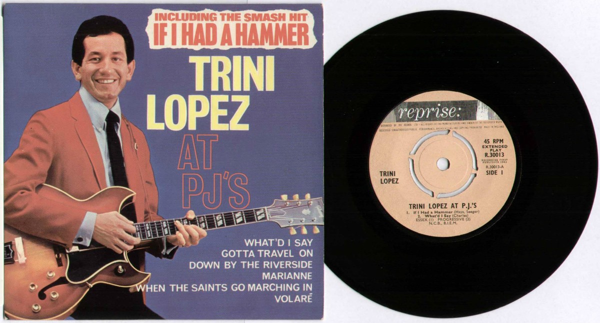 TRINI LOPEZ ~ AT PJ'S (IF I HAD A HAMMER) ~ 1963 UK 3