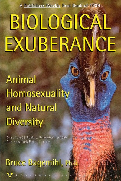 Biological Exuberance Animal Homosexuality And Natural Diversity Bruce Bagemihl-image