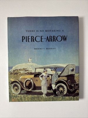 There Is No Mistaking a Pierce Arrow - 1986 Brierley - Buffalo NY Car History