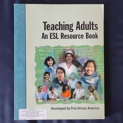 Teaching Adults: ESL Resource Book by ProLiteracy America, New Readers Press