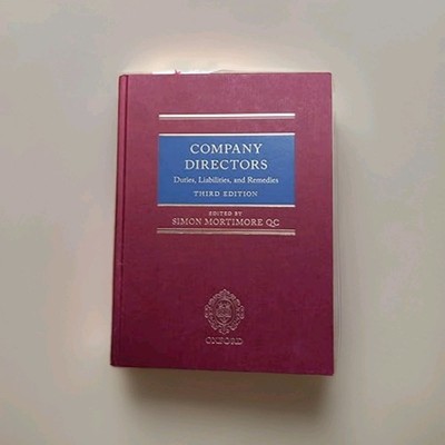 Company Directors Duties, Liabilities And Remedies 3rd Ed By Simon Mortimore