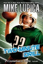 Two-Minute Drill (Comeback Kids) - Paperback By Lupica, Mike - VERY GOOD