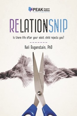 Relationsnip: Is There Life After Your Adult Child Rejects You?