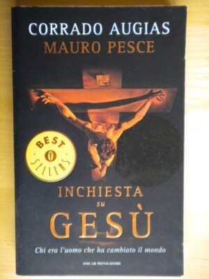 Inchiesta su Gesù - Corrado Augias, Mauro Pesce