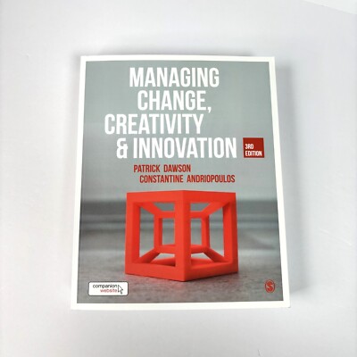 Managing Change, Creativity and Innovation by Patrick Dawson 3rd Edition 2017