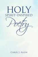 Carol J. Allen | Holy Spirit-Inspired Poetry | Taschenbuch | Englisch (2021)