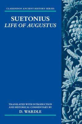 Suetonius: Life Of Augustus