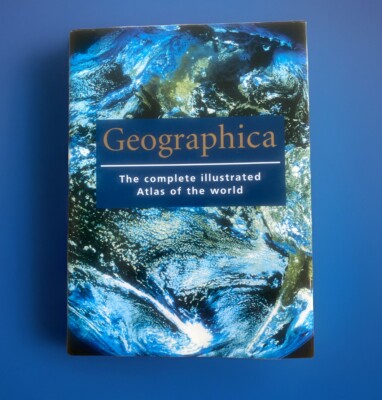 Geographica: The Complete Illustrated Atlas of the World (2002 ...