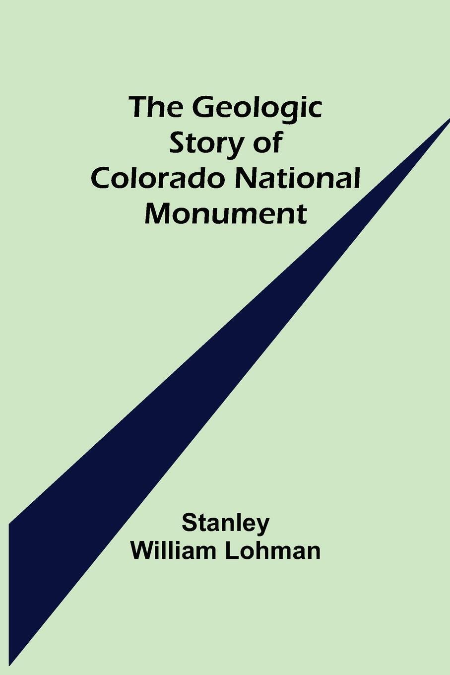 Thumbnail - Stanley William Lohman | The Geologic Story Of Colorado National