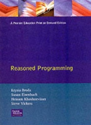 Reasoned Programming (Prentice-Hall International Series in Comp
