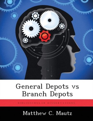 Mautz - General Depots vs Branch Depots - New paperback or softback - X555z