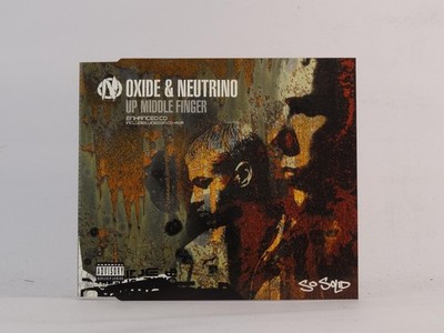 OXIDE AND NEUTRINO UP MIDDLE FINGER (H77) 4 Track CD Single including Picture Sl