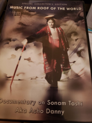 Music From Roof Of The World Dvd Documentary on Sonam Tashi aka AchoDanny
