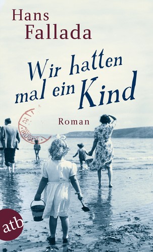 Hans Fallada / Wir hatten mal ein Kind - Bild 1 von 1