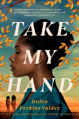 Take My Hand - hardcover Perkins-Valdez, Dolen