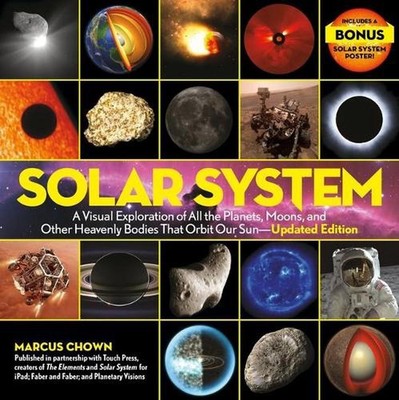 Solar System: A Visual Exploration of All the Planets, Moons, and Other Heavenly