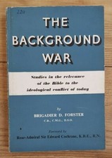 THE BACKGROUND WAR by D FORSTER - BLANDFORD PRESS - Hardback - 1954