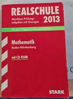 Mathematik mit Original Prüfungsaufgaben mit Lösungen Realschule 2013 Stark