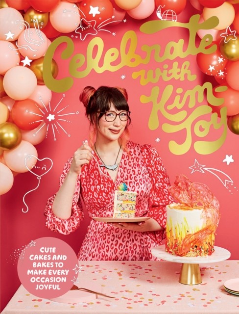 Celebrate with Kim-Joy by Kim-Joy (Hardback Book)