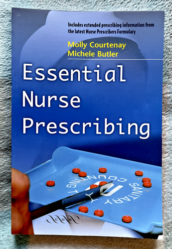Essential Nurse Prescribing by Molly Courtenay, Michele Butler (Paperback, 2002)