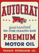Autocrat Premium Auto Oil by THOSCO New Metal Sign: 9x12 & Free Shipping