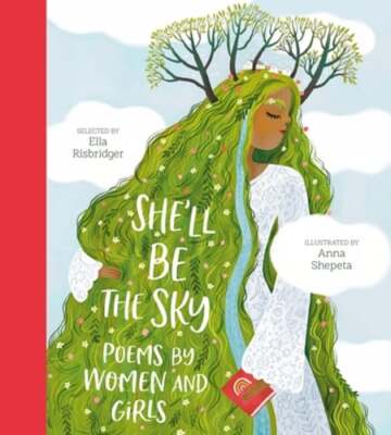 She'll Be the Sky: Poems by Women and Girls by Ella Risbridger: New