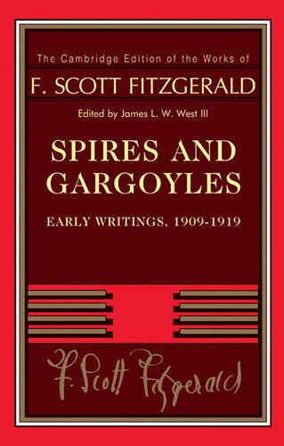 Spires Gargoyles Early Writings 1909–1919 F. Scott Fitz… Hardcover 9780521765923