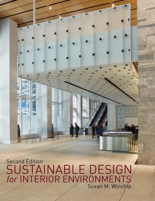 Susan Winchip | Sustainable Design for Interior Environments Second Edition