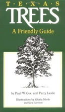 Texas Trees : A Friendly Guide Paperback Patty, Cox, Paul W. Lesl