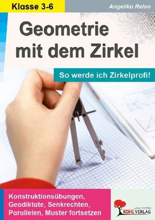Geometrie mit dem Zirkel Angelika Rehm