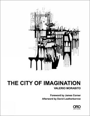 Valerio Morabito The City of Imagination (Hardback)