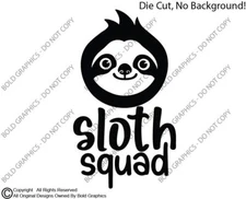 Sloth Squad Decal Vinyl Sticker Slow Steady Adulting Lazy Day Team Mom Life Love