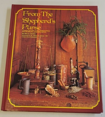 FROM THE SHEPHERD'S PURSE Max Barlow (1990 Edition) Herbalist Guide RARE HC BOOK
