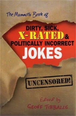Das Mammutbuch Der Dreckigen, Kranken, X-Rated Und Politisch Unkorrekten
