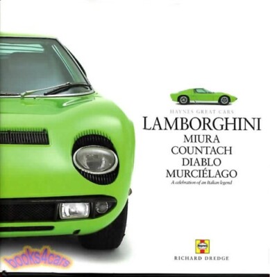 LAMBORGHINI BOOK CELEBRATION DREDGE HAYNES COUNTACH MIURA DIABLO MURCIELAGO