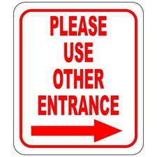 Please Use Other Entrance Right Arrow Door Sign for Employees Visitors or Del...