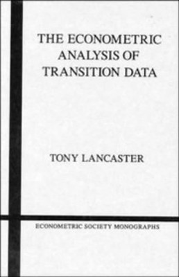THE ECONOMETRIC ANALYSIS OF TRANSITION DATA (ECONOMETRIC By Tony Lancaster Mint