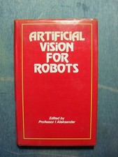 ARTIFICIAL VISION FOR ROBOTS  ED. KOGAN PAGE  1983