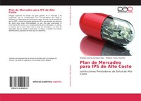 Andrea Lorena Cardozo DíAz (U. A.) | Plan De Mercadeo Para Ips De Alto Costo