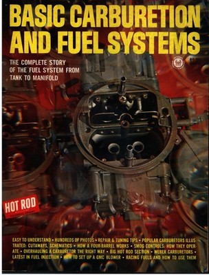 Basic Carburetion & Fuel Systems Complete Story of Fuel System 1968 Petersen