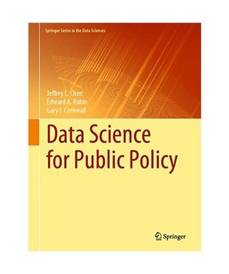 Data Science for Public Policy, Rubin, Edward A.