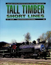 TALL TIMBER SHORT LINES MAGAZINE #71 SPRING 2003 RAILROAD LOGGING/MODELING 