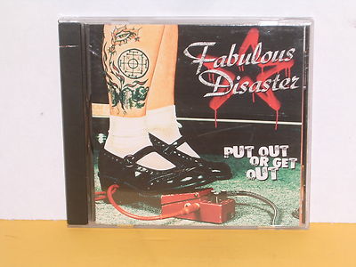 CD - FABULOUS DISASTER - PUT OUT OR GET OUT