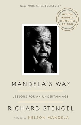 Mandelas Way Lessons for an Uncertain Age by Richard Stengel PAPERBACK